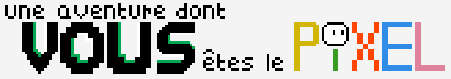 L'aventure en pixel - Activez la fonction Images de votre navigateur !